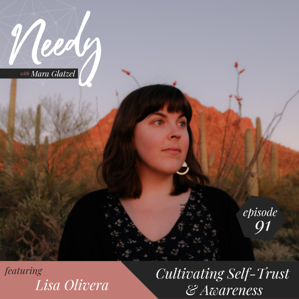 Cultivating Self-Trust & Awareness, a Needy podcast episode with Lisa Olivera