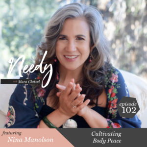 Cultivating body peace, a Needy podcast conversation with Nina Manolson